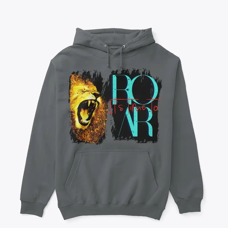 It's Time To ROAR Pullover Hoodie